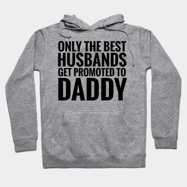 Promoted to daddy. Hoodie by MadebyTigger